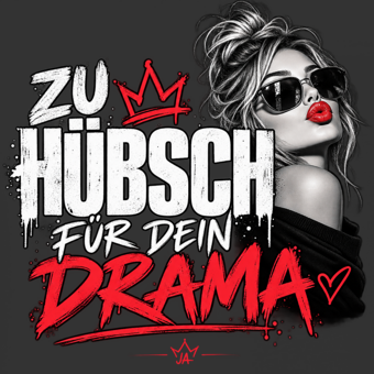 JA Zu hübsch für dein Drama – Damen-Crop-Top, Nahaufnahme vom Motiv