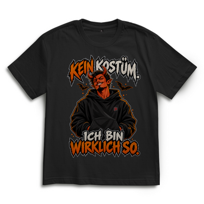 JA Echtteufel – Oversize-Shirt in Schwarz, Vorderansicht, Frontdruck: Teufel im Hoodie mit Spruch „Kein Kostüm. Ich bin wirklich so.“