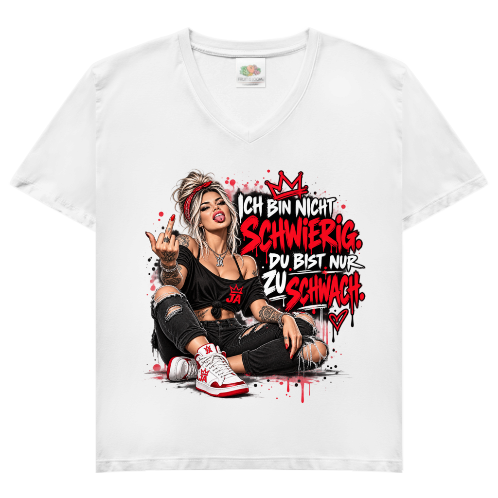JA Ich bin nicht schwierig – Damen-V-Neck-Shirt in Weiß, Vorderansicht, Frontdruck: Provokantes Motiv: „Ich bin nicht schwierig. Du bist nur zu schwach.“