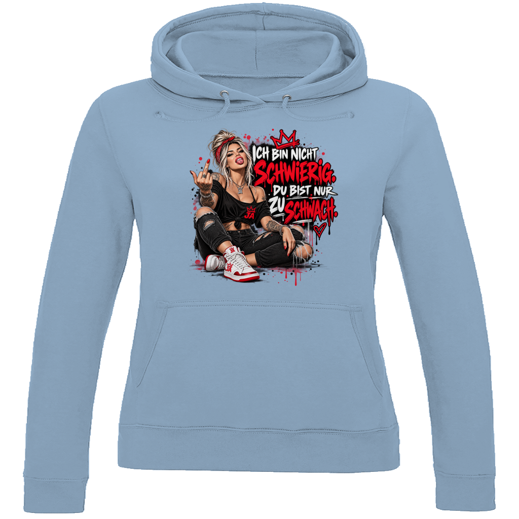 JA Ich bin nicht schwierig – Damen-Hoodie in Himmelblau, Vorderansicht, Frontdruck: Provokantes Motiv: „Ich bin nicht schwierig. Du bist nur zu schwach.“