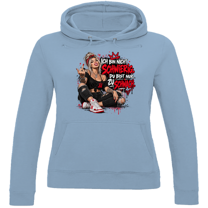 JA Ich bin nicht schwierig – Damen-Hoodie in Himmelblau, Vorderansicht, Frontdruck: Provokantes Motiv: „Ich bin nicht schwierig. Du bist nur zu schwach.“