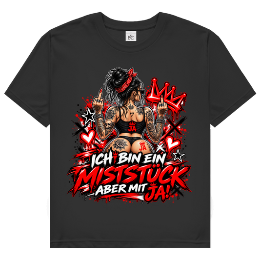 JA Miststück – Damen-T-Shirt in Schwarz, Vorderansicht, Frontdruck: Provokanter Spruch „Ich bin ein Miststück – aber mit JA!“ in roter Graffiti-Optik