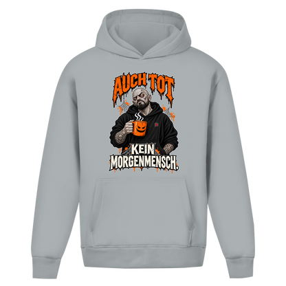 JA Morgenmuffel – Oversize-Hoodie in Hellgrau, Vorderansicht, Frontdruck: Müder Zombie mit Kaffeetasse: „Auch tot. Kein Morgenmensch.“