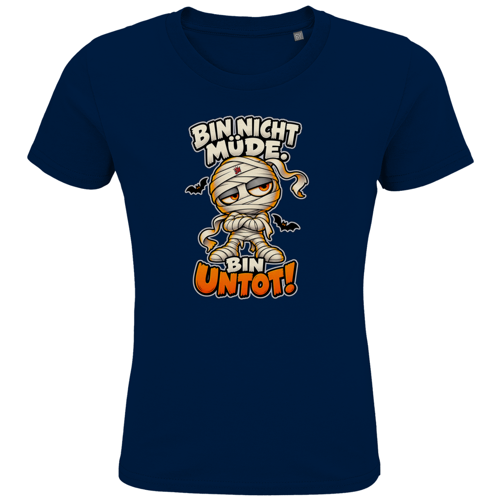 JA Untotfrech – Kinder-T-Shirt in Marineblau, Vorderansicht, Frontdruck: Niedliche Mumie: „Bin nicht müde. Bin untot!“ – Halloween für kleine Nachteulen