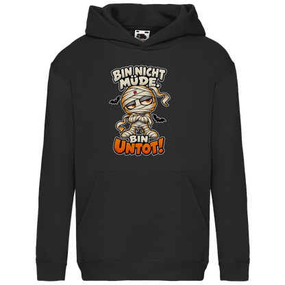 JA Untotfrech – Kinder-Hoodie in Schwarz, Vorderansicht, Frontdruck: Niedliche Mumie: „Bin nicht müde. Bin untot!“ – Halloween für kleine Nachteulen