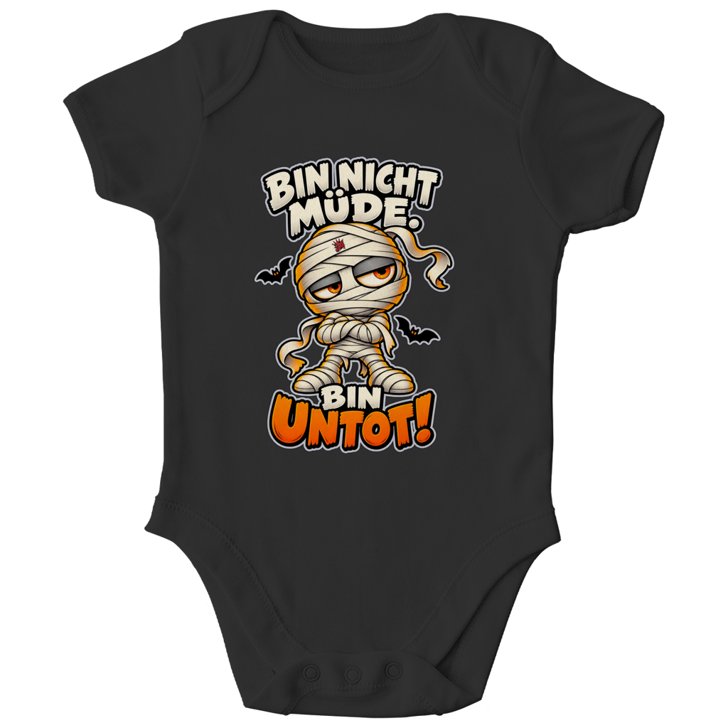 JA Untotfrech – Baby-Body in Schwarz, Vorderansicht, Frontdruck: Niedliche Mumie: „Bin nicht müde. Bin untot!“ – Halloween für kleine Nachteulen